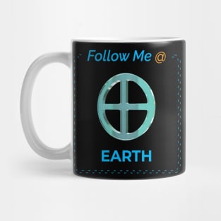 Follow Me @ Earth. Mug